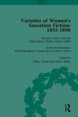 Varieties of Women's Sensation Fiction, 1855-1890 by Andrew Maunder
