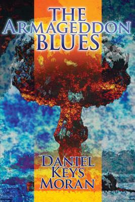 The Armageddon Blues by Daniel Keys Moran