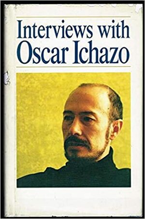 Interviews with Oscar Ichazo by Oscar Ichazo