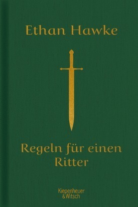 Regeln für einen Ritter: Der letzte Brief von sir Thomas lemuel Hawke by Ethan Hawke