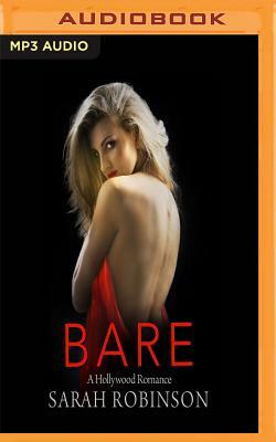 Bare: A Hollywood Romance by Sarah Robinson