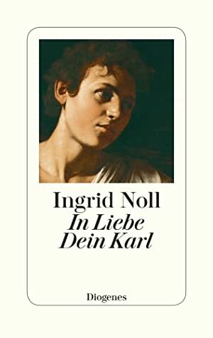 In Liebe Dein Karl by Ingrid Noll