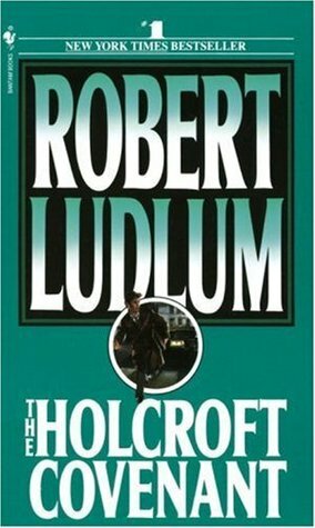 The Holcroft Covenant: A Novel by Robert Ludlum