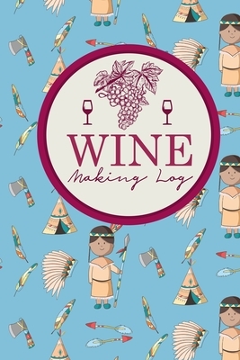 Wine Making Log by Rogue Plus Publishing