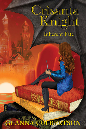 Crisanta Knight: Inherent Fate by Geanna Culbertson