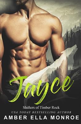 Jayce: Shifters of Timber Rock by Amber Ella Monroe