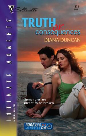 Truth or Consequences by Diana Duncan