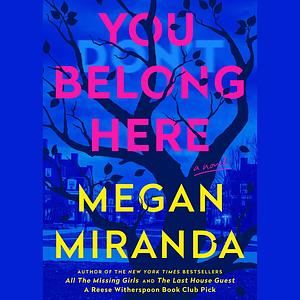 You Belong Here by Megan Miranda