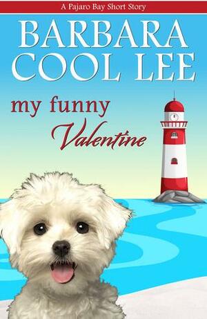 My Funny Valentine by Barbara Cool Lee