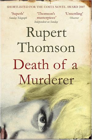 Death of a Murderer by Rupert Thomson