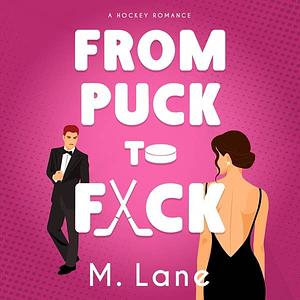 From Puck To F*ck by Mika Lane, Wen Ross, Kai Kennicott