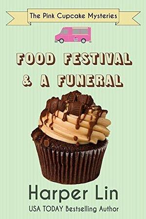 Food Festival & a Funeral by Harper Lin, Harper Lin