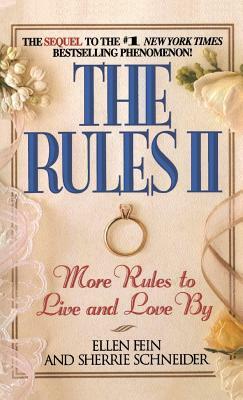 The Rules II: More Rules to Live and Love by by Ellen Fein