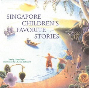 Singapore Children's Favorite Stories by Lak-Khee Tay-Audouard, Di Taylor