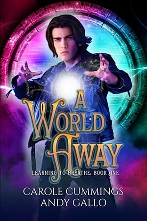 A World Away by Carole Cummings, Andy Gallo