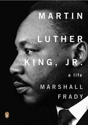 Martin Luther King, Jr. by Marshall Frady