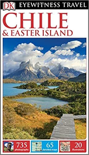 DK Eyewitness Travel Guide: Chile & Easter Island by DK Eyewitness