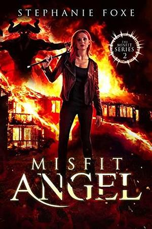 Misfit Angel by Stephanie Foxe