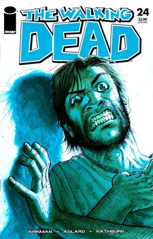 The Walking Dead, Issue #24 by Cliff Rathburn, Robert Kirkman, Charlie Adlard