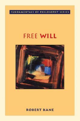 A Contemporary Introduction to Free Will by Robert Kane