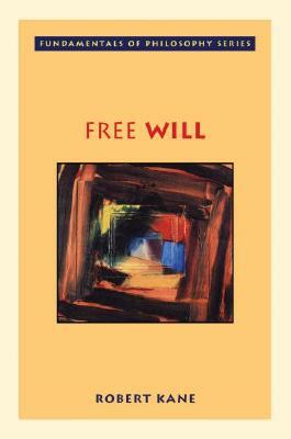 A Contemporary Introduction to Free Will by Robert Kane