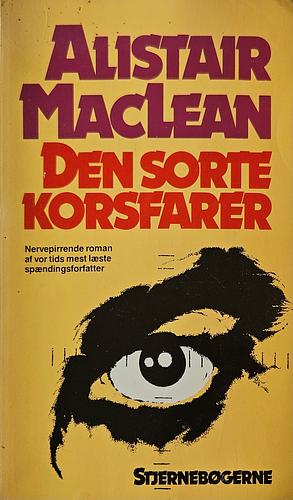 Den sorte korsfarer by Alistair MacLean