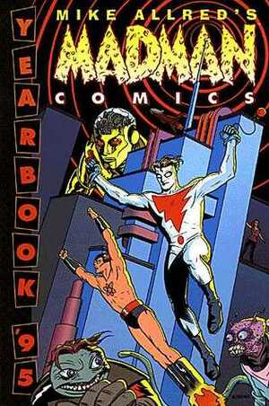 Madman Comics Yearbook '95 by Mike Allred, Laura Allred