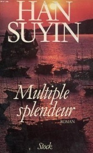Multiple Splendeur by Han Suyin