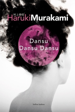 Dansu Dansu Dansu by Haruki Murakami