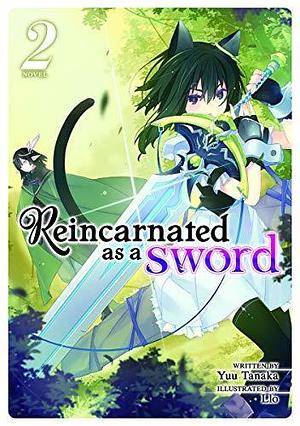 Reincarnated as a Sword (Light Novel) Vol. 2 by LLO, Yuu Tanaka