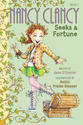 Nancy Clancy Seeks a Fortune by Jane O'Connor, Robin Preiss Glasser