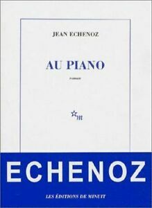 Au piano by Jean Echenoz