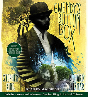 Gwendy's Button Box + "The Music Room" by Stephen King