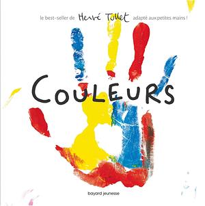 Couleurs (petit format): le best-seller de Hervé Tullet adapté aux petites mains ! by Hervé Tullet, Hervé Tullet