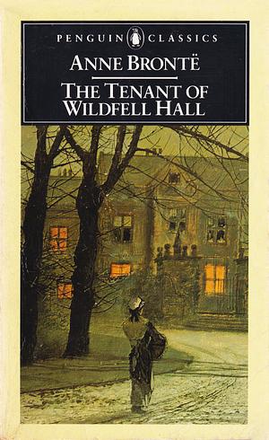 The Tenant of Wildfell Hall by Anne Brontë