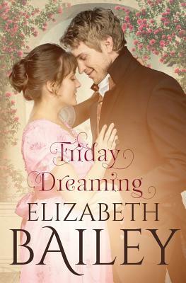 Friday Dreaming by Elizabeth Bailey