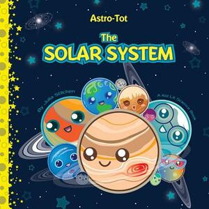 Astro-Tot: The Solar System by Julia Stilchen