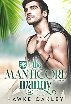 The Manticore Manny by Hawke Oakley