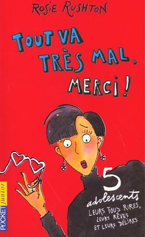 Tout va très mal, merci ! by Rosie Rushton