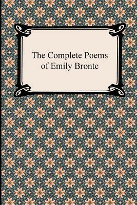 The Complete Poems of Emily Bronte by Emily Brontë