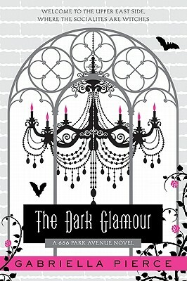 The Dark Glamour by Gabriella Pierce