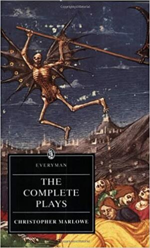 Complete Plays Christopher Marlowe by Christopher Marlowe