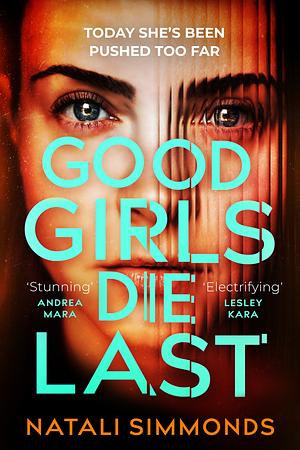 Good Girls Die Last by Natali Simmonds