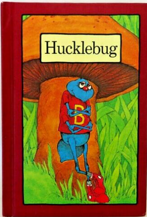 Hucklebug by Stephen Cosgrove, Robin James