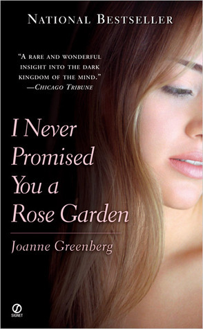 I Never Promised You a Rose Garden by Hannah Green, Joanne Greenberg