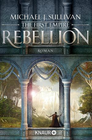 Rebellion: The First Empire by Marcel Aubron-Bülles, Michael J. Sullivan