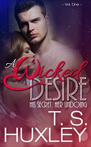 A Wicked Desire by Adele Huxley, T.S. Huxley