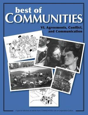 Best of Communities: VI. Agreements, Conflict, and Communication by Laird Schaub, Beatrice Briggs, Tree Bressen