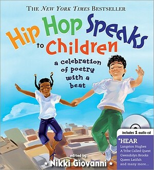 Hip Hop Speaks to Children: A Celebration of Poetry with a Beat [With CD] by Nikki Giovanni