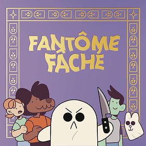 Fantôme Fâché by Aurélien Fernandez